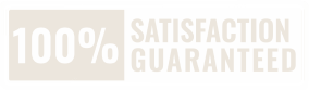 100 percent satisfaction guaranteed